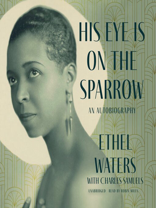 Title details for His Eye Is on the Sparrow by Ethel Waters - Wait list